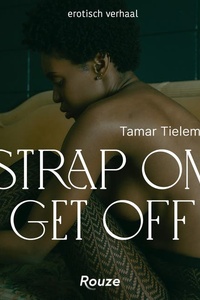 Strap on, get off