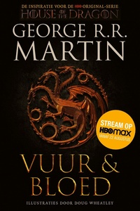 De wereld van het lied van ijs en vuur 1 - Vuur en Bloed 1 - De Opkomst van het Huis Targaryen (tie-in)