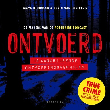 Ontvoerd: 15 aangrijpende ontvoeringsverhalen