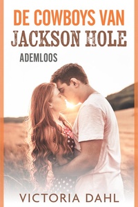 De cowboys van Jackson Hole 3 - Ademloos