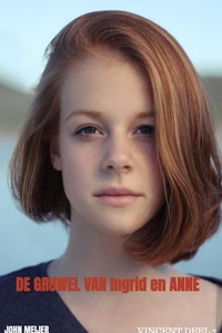 De gruwel van Ingrid en Anne