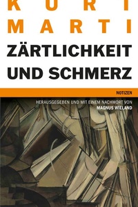 Zärtlichkeit und Schmerz: Notizen