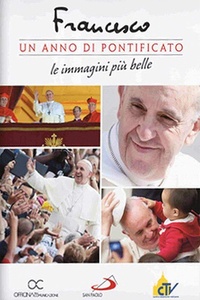 Francesco: Un Anno Di Pontificato