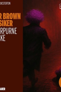 Die purpurne Perücke (Die Pater Brown Klassiker, Folge 19)