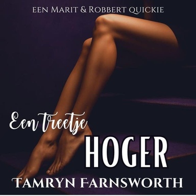 Een treetje hoger: Een Marit&Robbert quickie