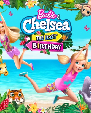 Barbie & Chelsea: The Lost Birthday