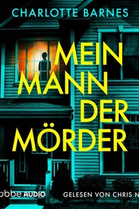 Mein Mann, der Mörder (Ungekürzt)