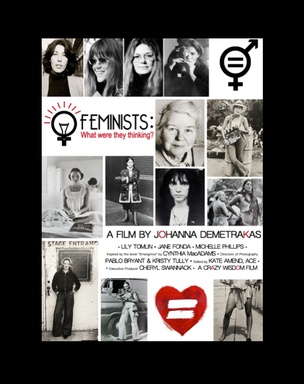 Feminists: What Were They Thinking?