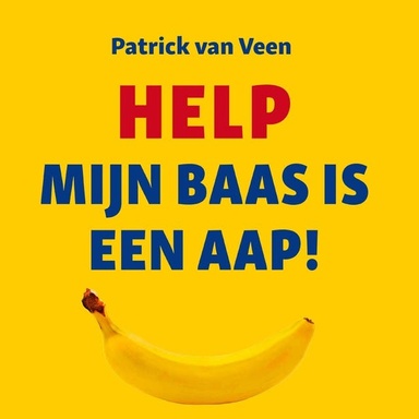 Help, mijn baas is een aap!: Een biologische kijk op sociaal gedrag in organisaties