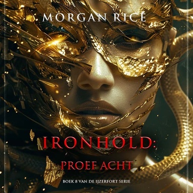 Ironhold: Proef Acht (Boek 8 van de IJzerfort Serie)