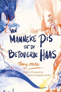 Van Manneke Pis tot de betoverde haas