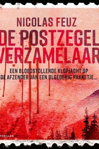 De postzegelverzamelaar: Een bloedstollende klopjacht op de afzender van een bloederig pakketje...