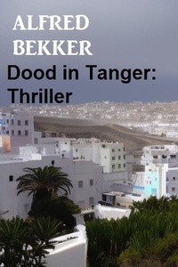 Dood in Tanger: Thriller