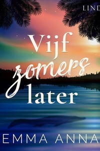 Vijf zomers later