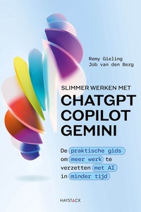 Slimmer werken met ChatGPT, Copilot en Gemini