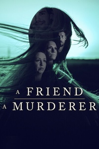 A Friend, A Murderer