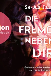 Die Fremde neben dir (Ungekürzte Lesung)
