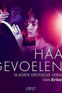 Haar gevoelens - 16 korte erotische verhalen van Erika Lust