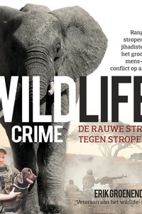 Wildlife crime - De rauwe strijd tegen stroperij