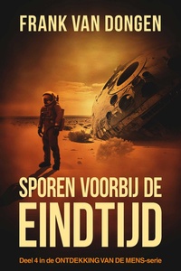 Ontdekking van de mens 4 - Sporen voorbij de eindtijd
