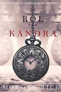 De bol van Kandra (Oliver Blue en de school voor Zieners—Boek 2)