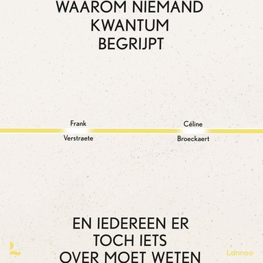 Waarom niemand kwantum begrijpt