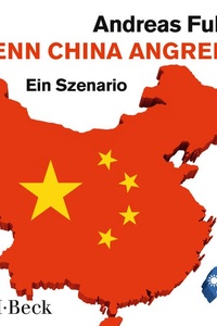 Wenn China angreift: Ein Szenario.