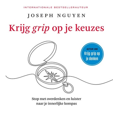 Krijg grip op je keuzes: Stop met overdenken en luister naar je innerlijke kompas