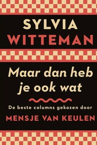 Maar dan heb je ook wat