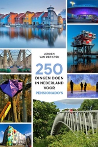 250 dingen doen in Nederland voor pensionado's