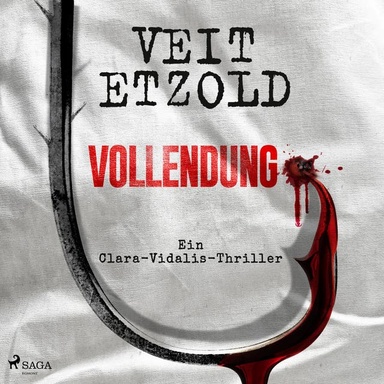 Vollendung: Ein Clara-Vidalis-Thriller