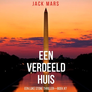 Een Verdeeld Huis (Een Luke Stone Thriller—Boek #7)