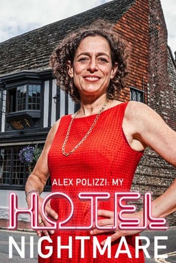 Alex Polizzi: My Hotel Nightmare