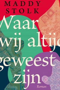 Waar wij altijd geweest zijn