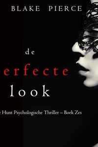 De perfecte look (Een Jessie Hunt Psychologische Thriller – Boek Zes)