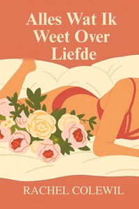 Alles Wat Ik Weet Over Liefde