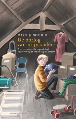 De oorlog van mijn vader: Over een jongen die opgroeit in de Koude Oorlog en iets belangrijks ontdekt