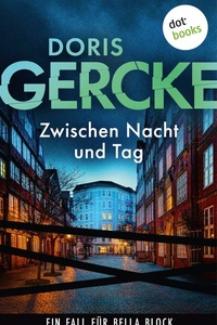 Zwischen Nacht und Tag: Ein Fall für Bella Block 17