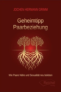 Geheimtipp Paarbeziehung: Wie Paare Nähe und Sexualität neu beleben