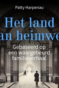 Het Land van Heimwee: Historische Roman