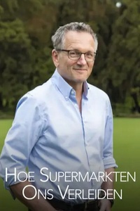 Hoe Supermarkten Ons Verleiden