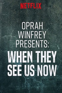 Oprah Winfrey Presents When They See Us Now