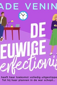 De eeuwige perfectionist