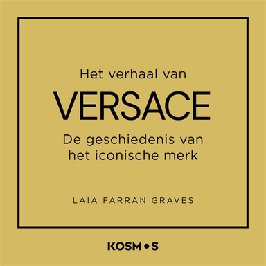 Het verhaal van Versace: De geschiedenis van het iconische merk