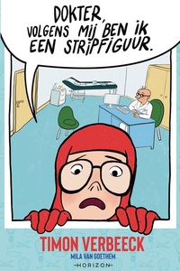 Dokter, volgens mij ben ik een stripfiguur