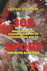 365 merkwaardige gebeurtenissen uit de geschiedenis van de sport - één voor elke dag