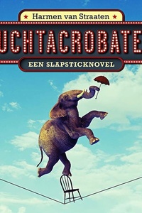 Luchtacrobaten, een slapsticknovel