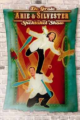 Arie & Silvester - De Grote Spektakel Show