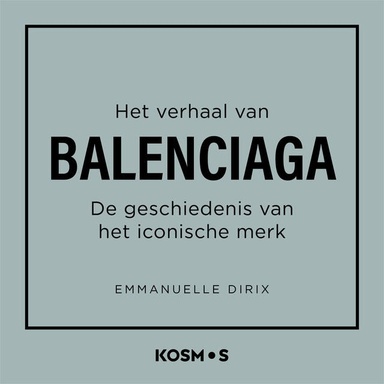 Het verhaal van Balenciaga: De geschiedenis van het iconische merk