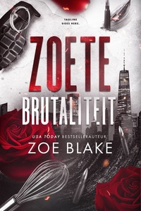 Meedogenloze obsessie 4 - Zoete brutaliteit